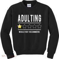 Adulting Would Not Recommend Funny Sayings One Star Adulting Kids Sweatshirt thumb 0