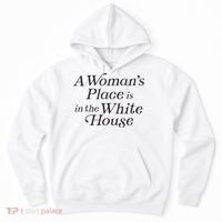 A Womans Place Is In The White House Trendy Rights Feminist Hoodie thumb 0