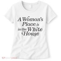 A Womans Place Is In The White House Trendy Rights Feminist Women's T-Shirt thumb 0