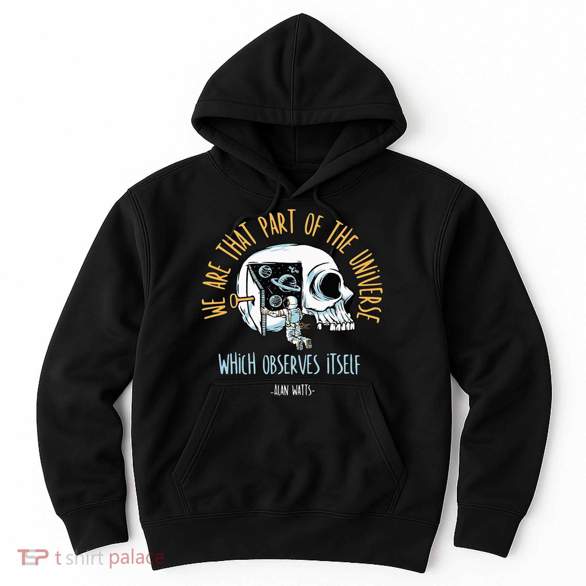 Alan Watts Quote Philosophy Spiritual Gift Universe Hoodie