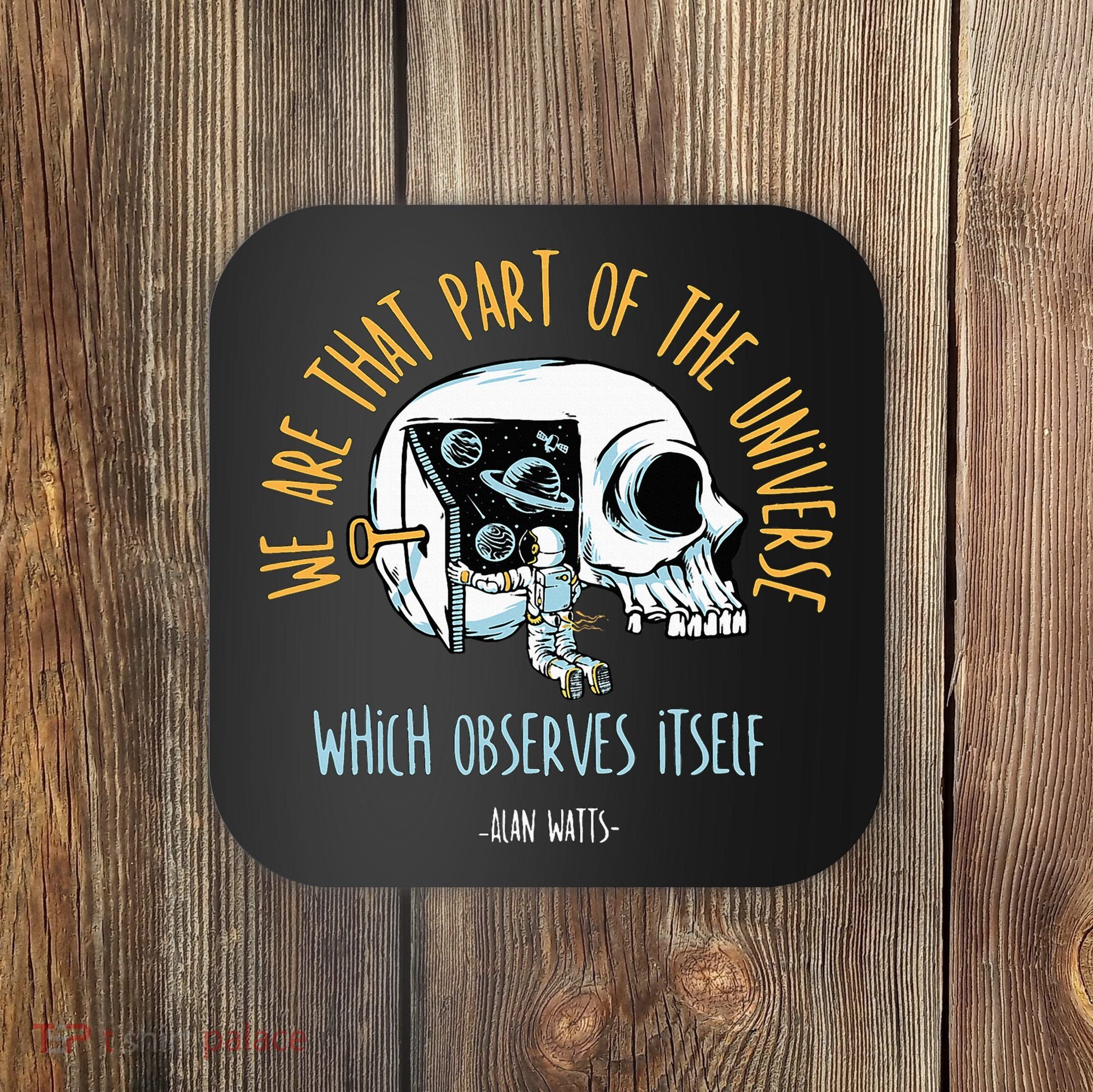 Alan Watts Quote Philosophy Spiritual Gift Universe Coaster