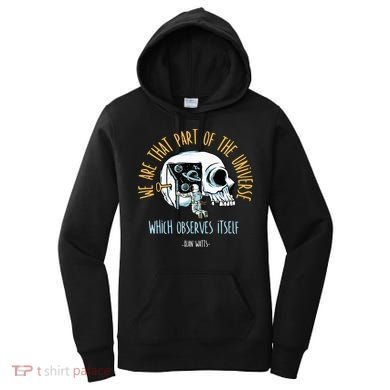 Alan Watts Quote Philosophy Spiritual Gift Universe Women's Hoodie