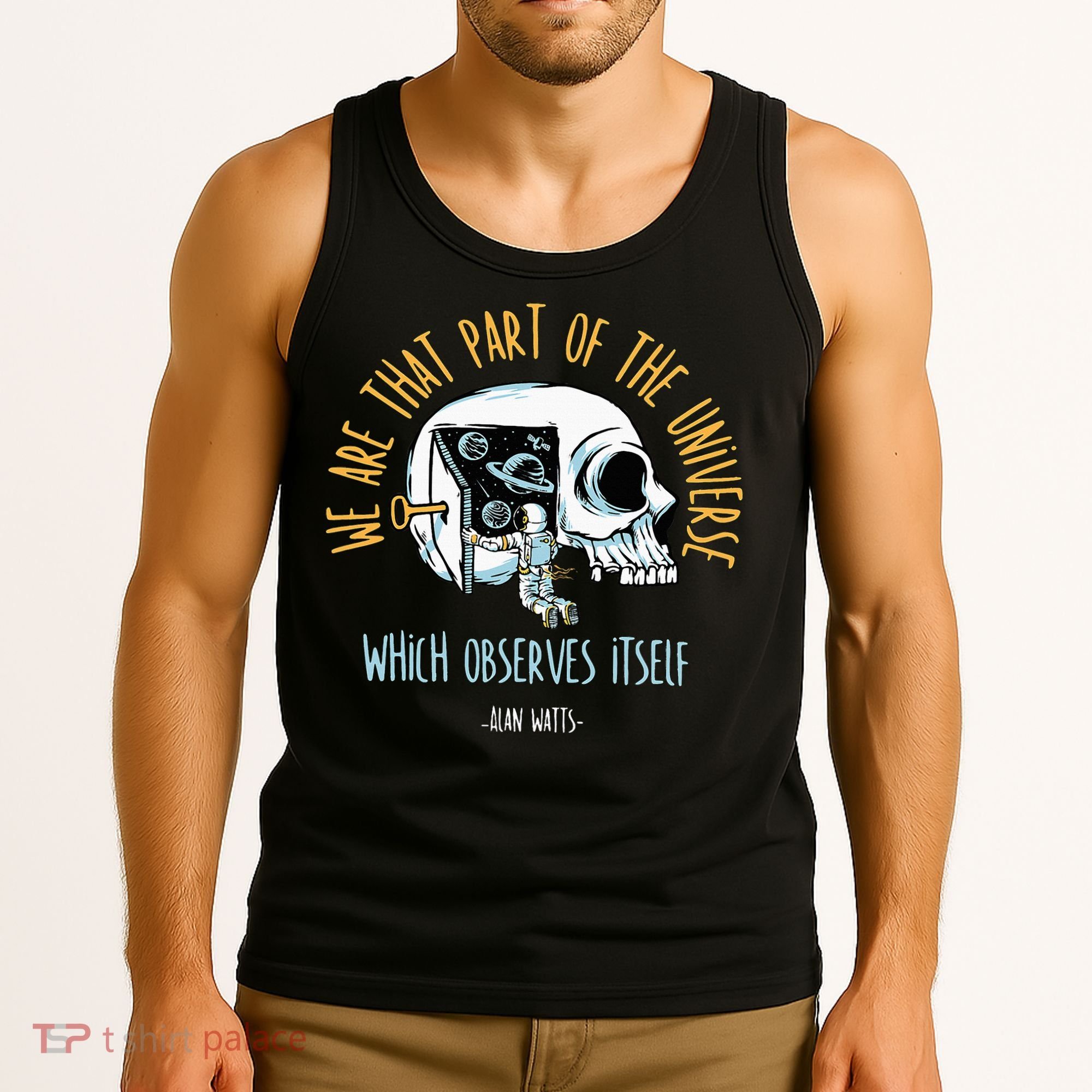 Alan Watts Quote Philosophy Spiritual Gift Universe Tank Top