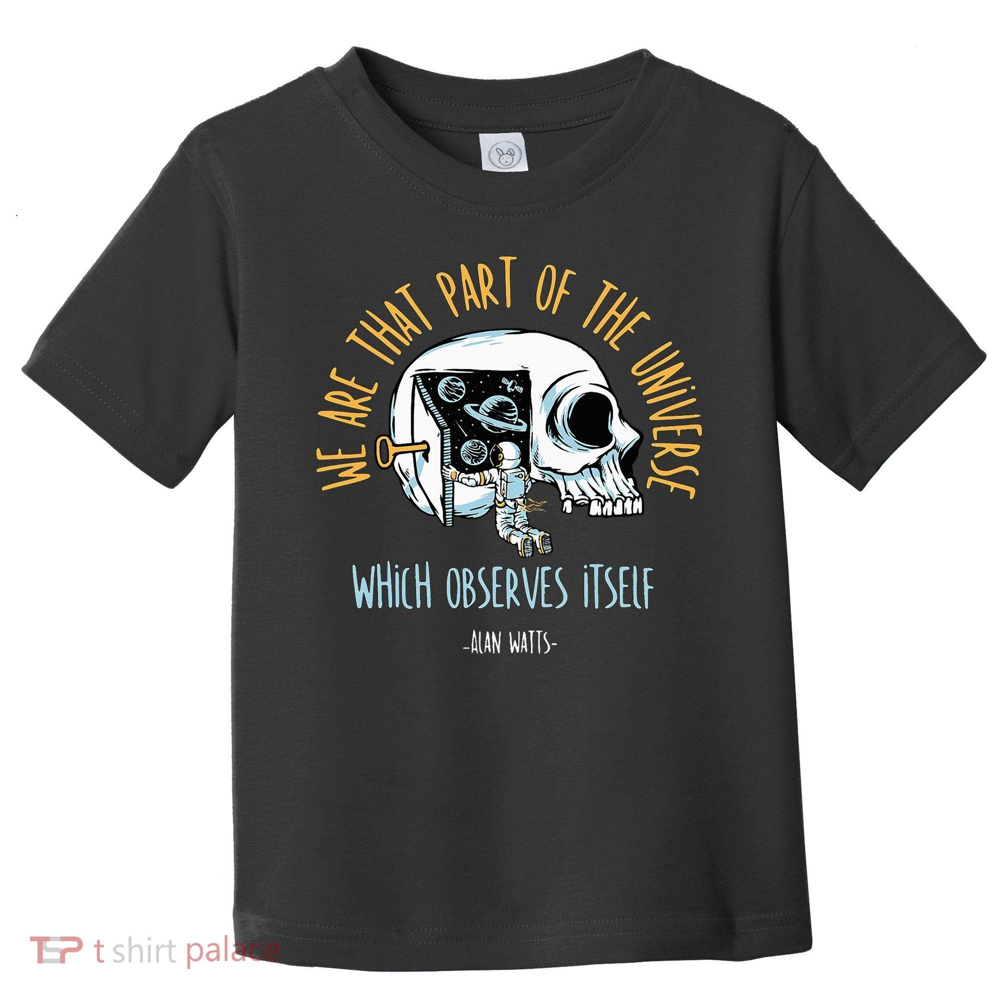 Alan Watts Quote Philosophy Spiritual Gift Universe Toddler T-Shirt