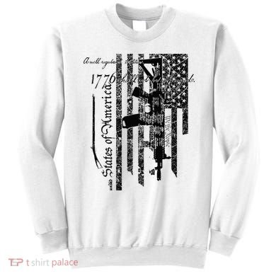 A Well Regulated Militia Gun Rights Patriotic Sweatshirt