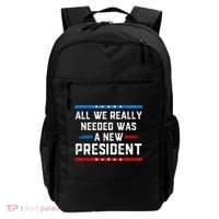 All We Really Needed Was A New President USA Backpack thumb 0
