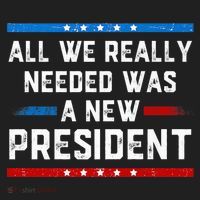 All We Really Needed Was A New President USA Tumbler thumb 3