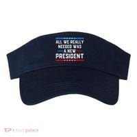 All We Really Needed Was A New President USA Visor thumb 0