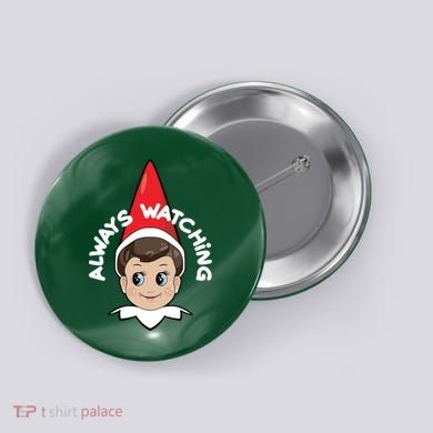 Always Watching Snitches Get Stitches Button