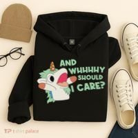 Annnnd Why Should I And Why Should I Care Unicorn Hoodie thumb 4