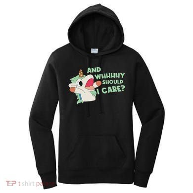 Annnnd Why Should I And Why Should I Care Unicorn Women's Hoodie