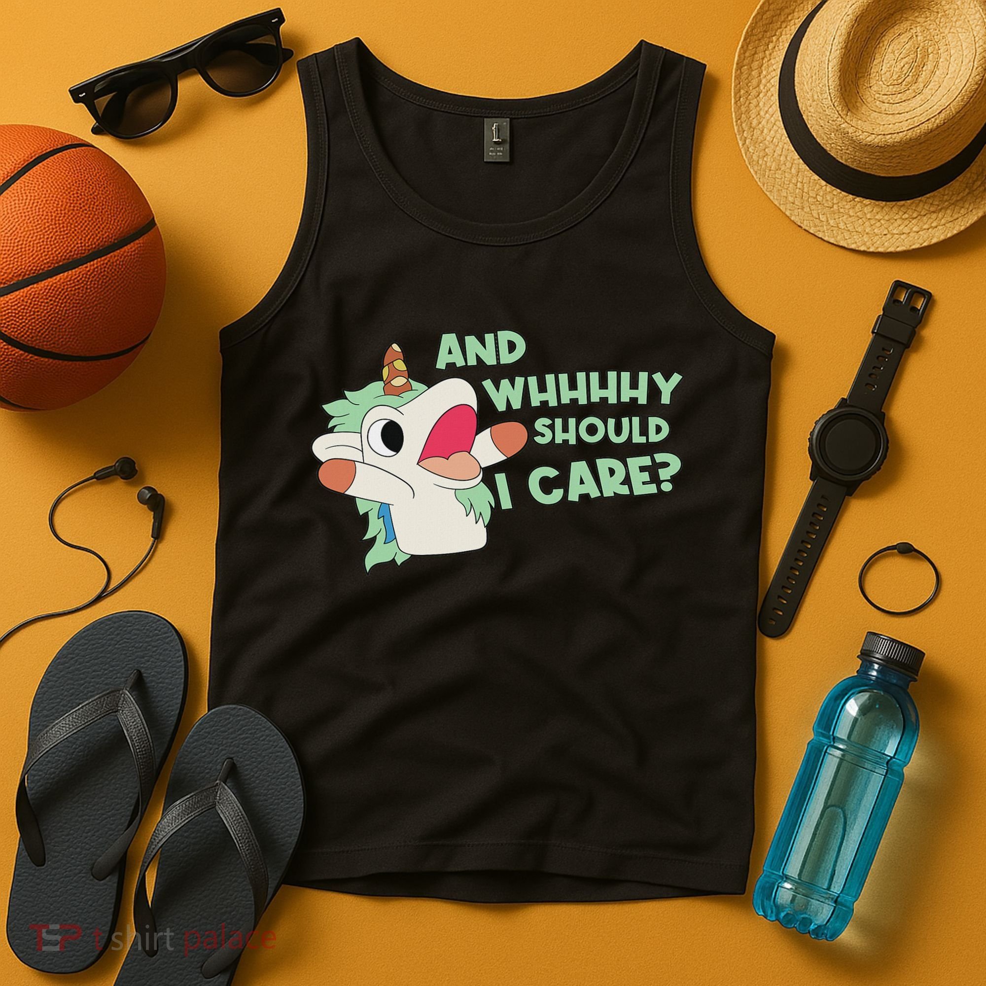 Annnnd Why Should I And Why Should I Care Unicorn Tank Top