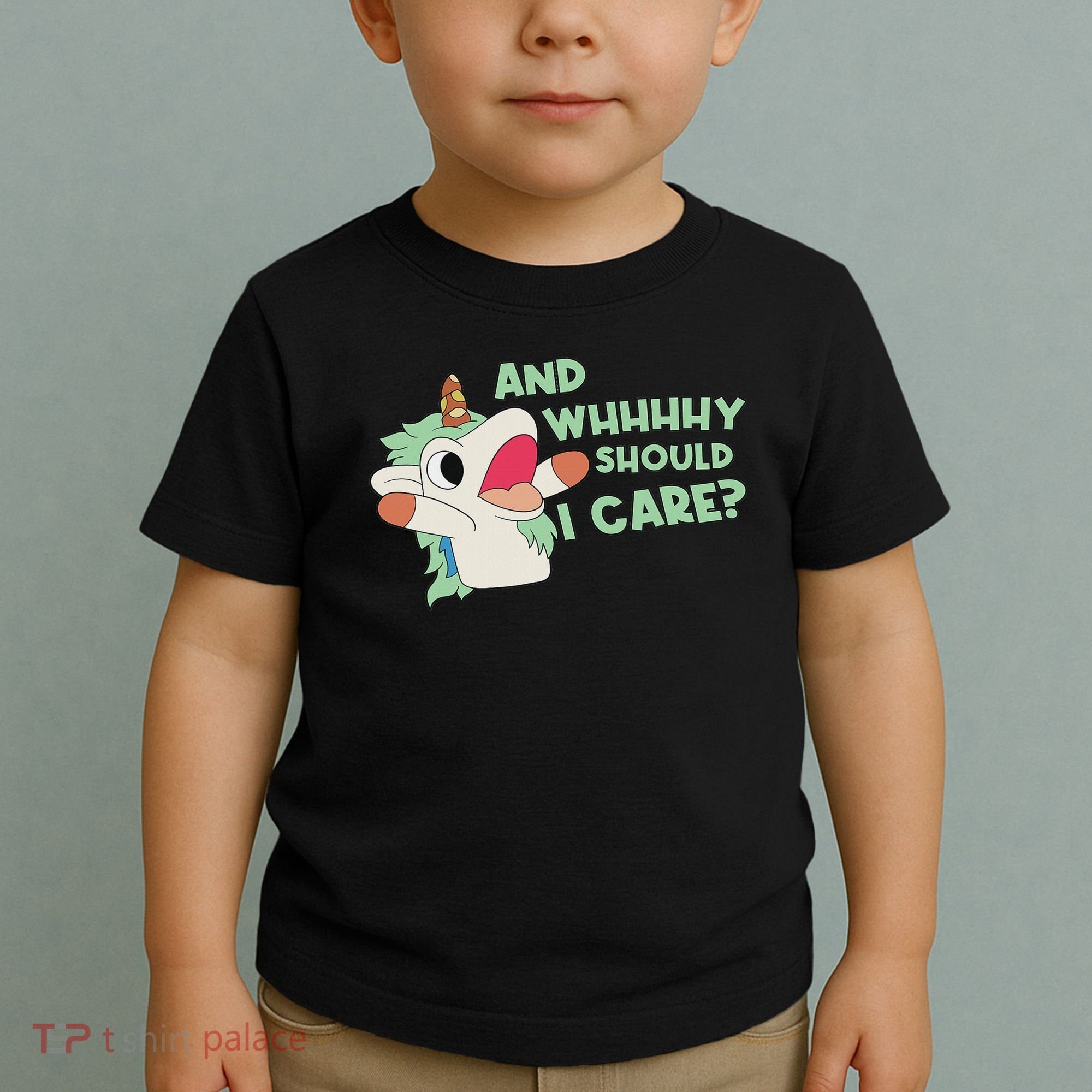 Annnnd Why Should I And Why Should I Care Unicorn Toddler T-Shirt