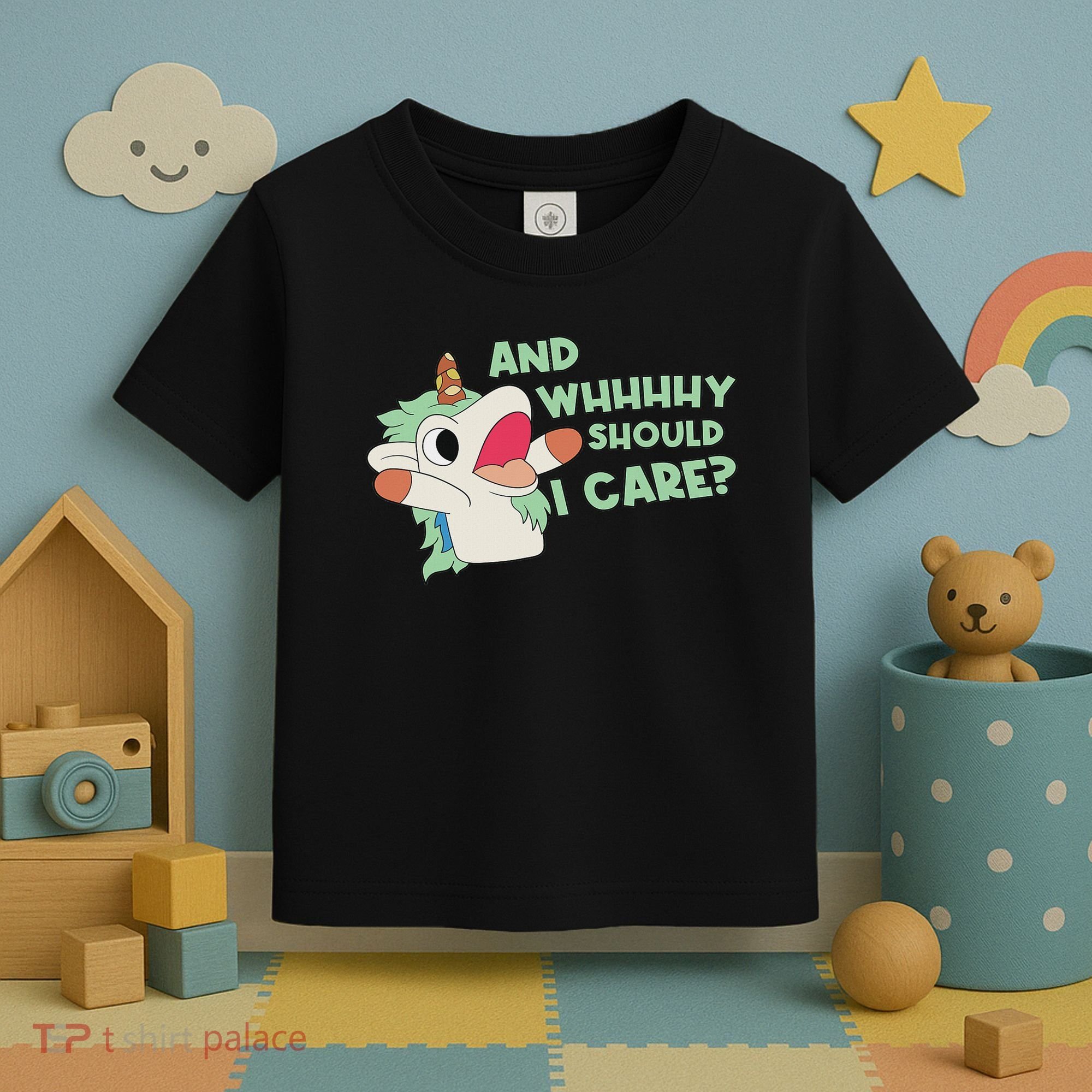 Annnnd Why Should I And Why Should I Care Unicorn Toddler T-Shirt