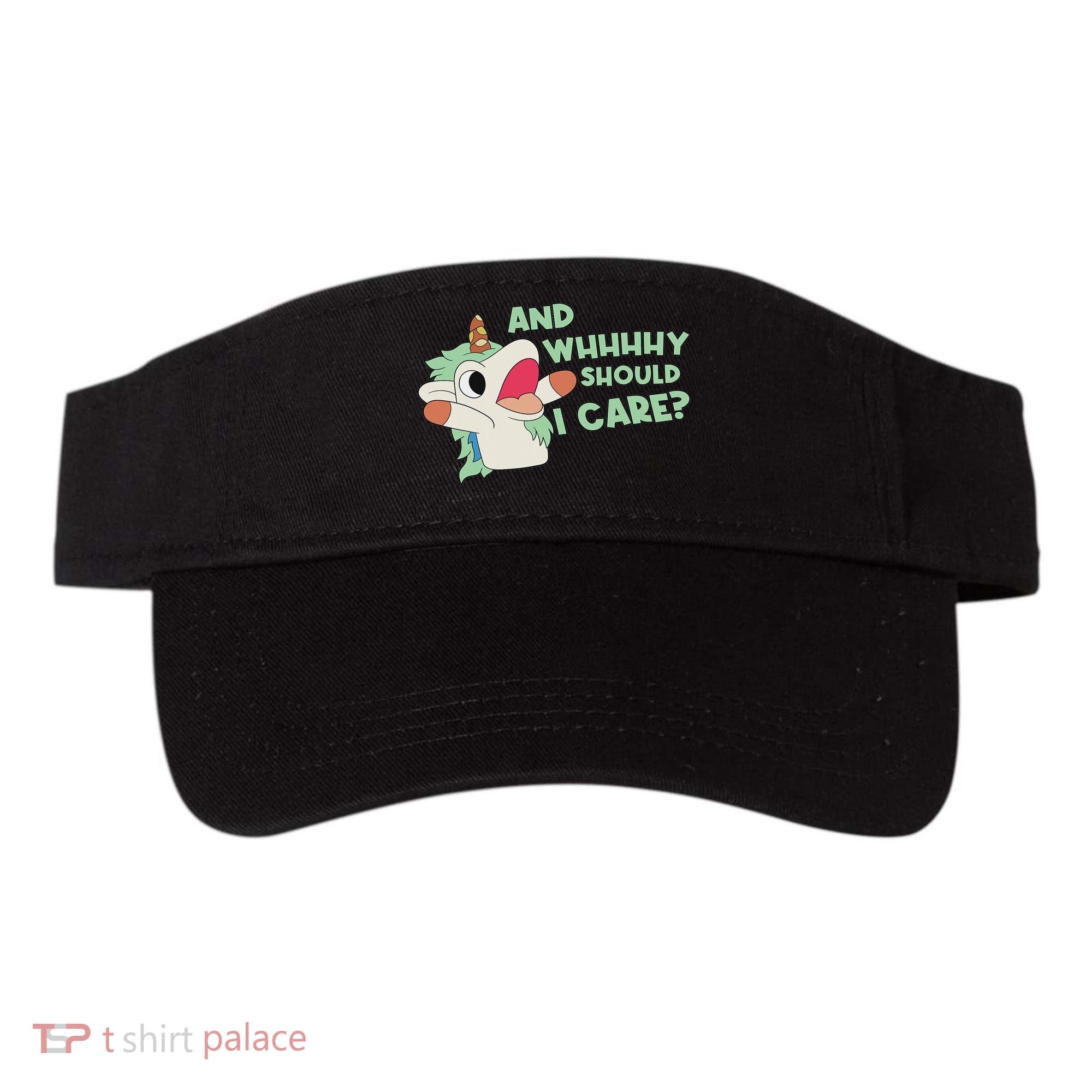 Annnnd Why Should I And Why Should I Care Unicorn Visor