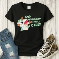 Annnnd Why Should I And Why Should I Care Unicorn Women's T-Shirt thumb 3