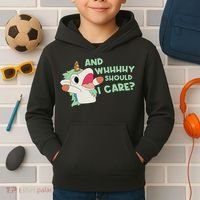 Annnnd Why Should I And Why Should I Care Unicorn Kids Hoodie thumb 2