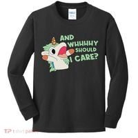 Annnnd Why Should I And Why Should I Care Unicorn Kids Long Sleeve Shirt thumb 0