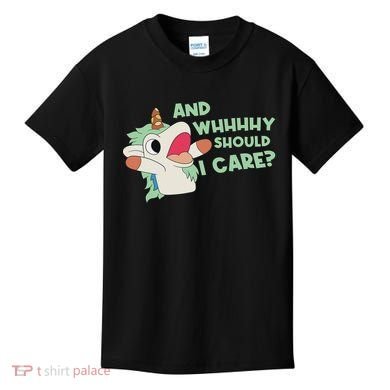 Annnnd Why Should I And Why Should I Care Unicorn Kids T-Shirt