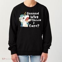 And Why Should I Care? Funny Sarcastic Unicorn Women's Sweatshirt thumb 0
