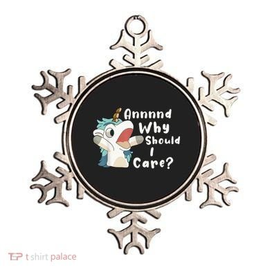 And Why Should I Care? Funny Sarcastic Unicorn Ornament