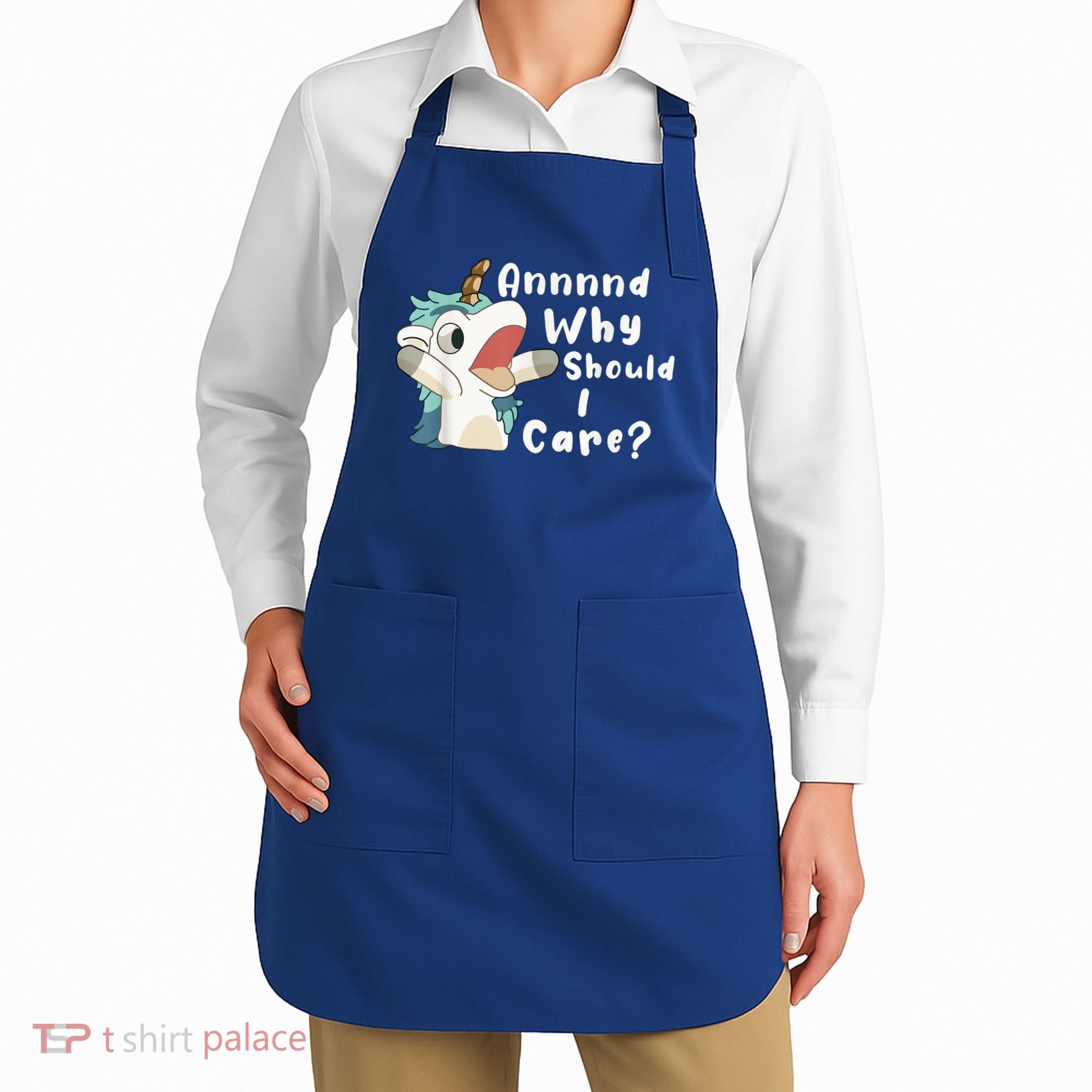 And Why Should I Care? Funny Sarcastic Unicorn Apron