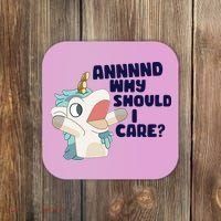 And Why Should I Care Funny Unicorn Coaster thumb 0