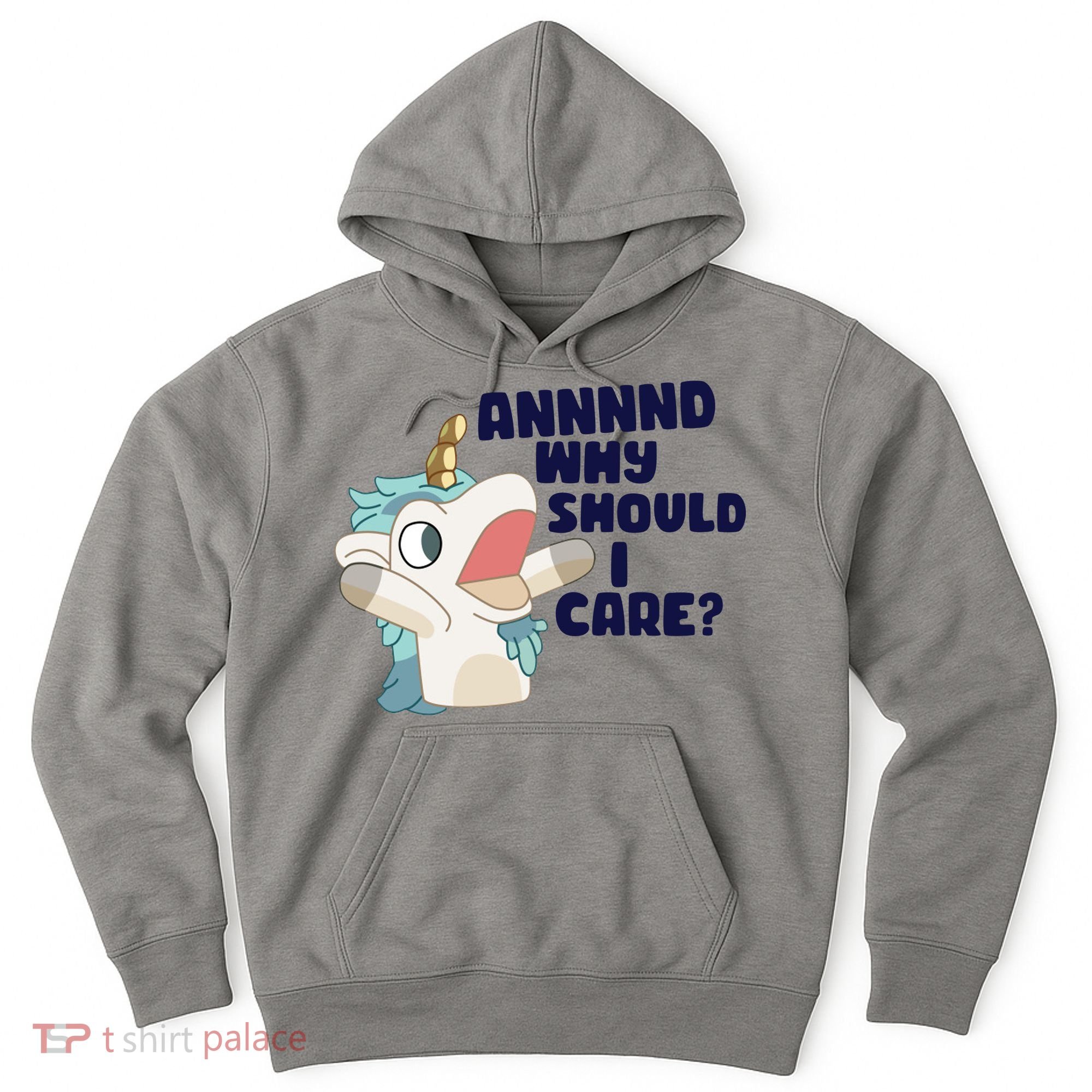 And Why Should I Care Funny Unicorn Hoodie