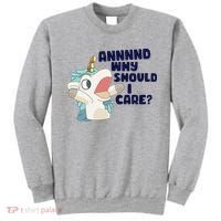 And Why Should I Care Funny Unicorn Sweatshirt thumb 0