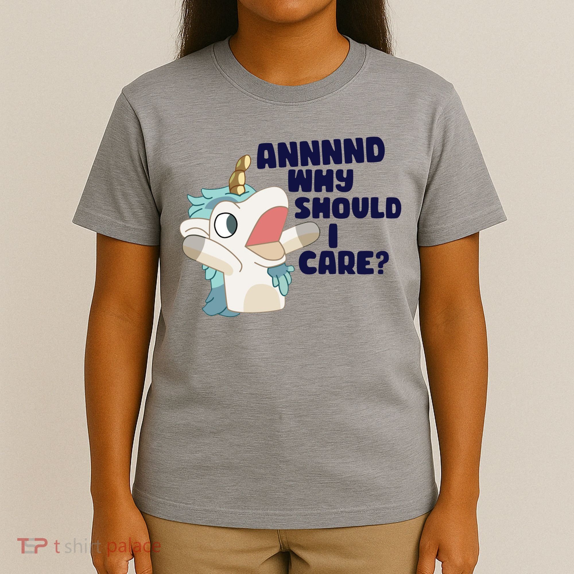 And Why Should I Care Funny Unicorn T-Shirt