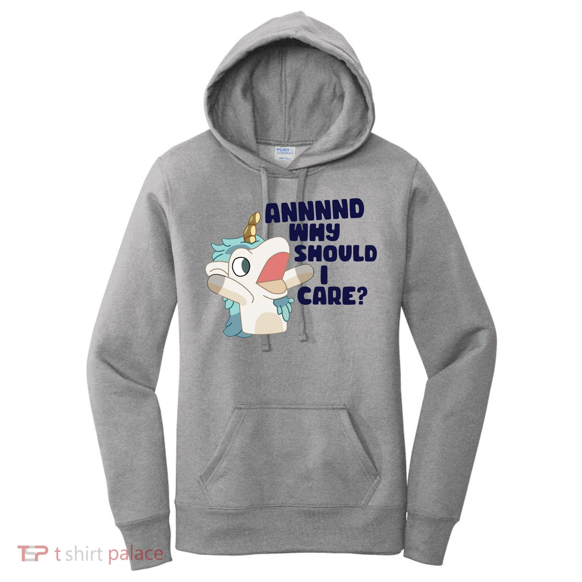 And Why Should I Care Funny Unicorn Women's Hoodie