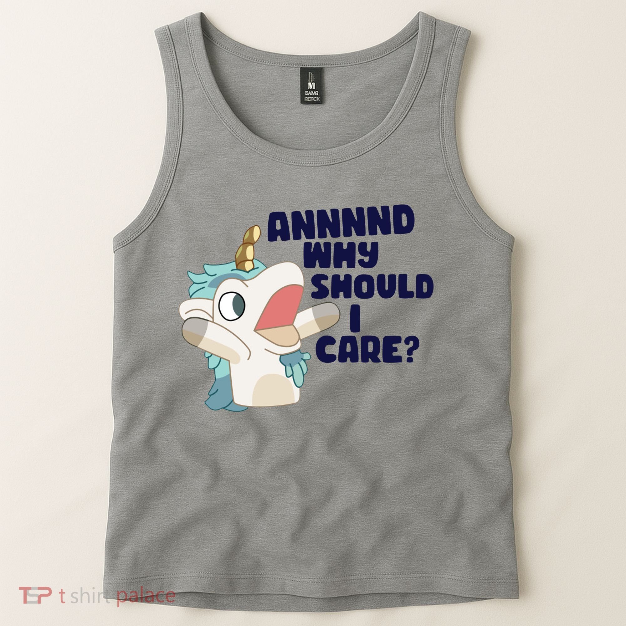 And Why Should I Care Funny Unicorn Tank Top