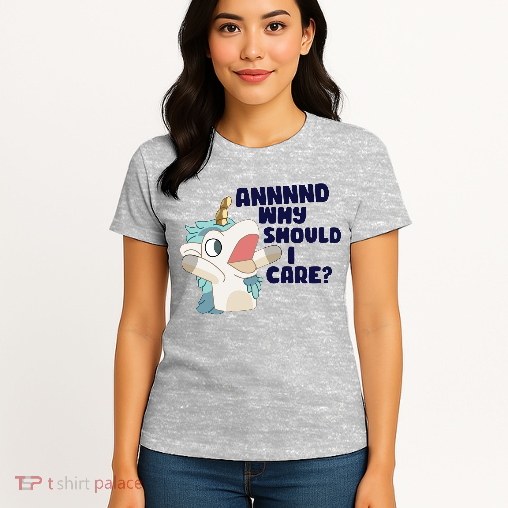 And Why Should I Care Funny Unicorn Women's T-Shirt