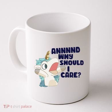 And Why Should I Care Funny Unicorn Coffee Mug