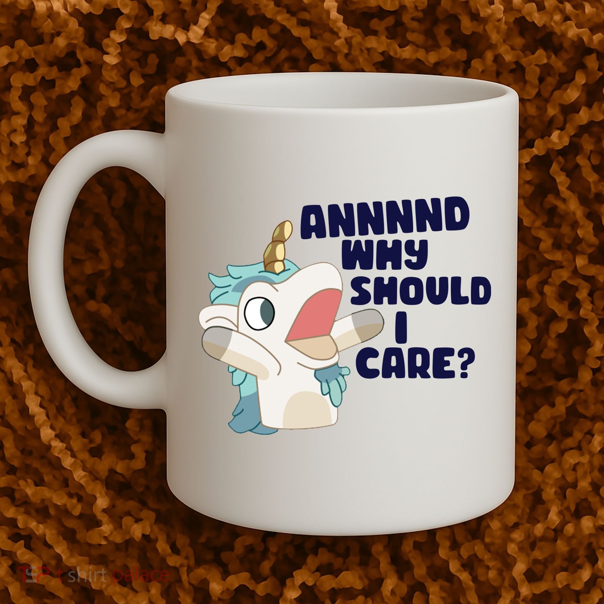 And Why Should I Care Funny Unicorn Coffee Mug