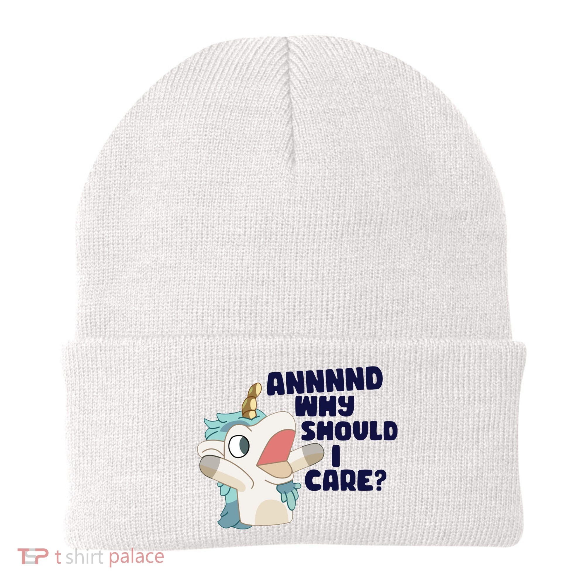 And Why Should I Care Funny Unicorn Beanie