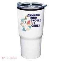 And Why Should I Care Funny Unicorn Tumbler thumb 0