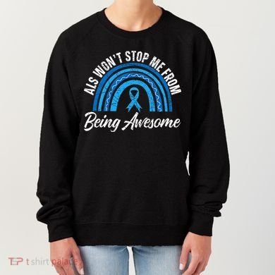 ALS Won't Stop Me From Being Awesome ALS Awareness Women's Sweatshirt