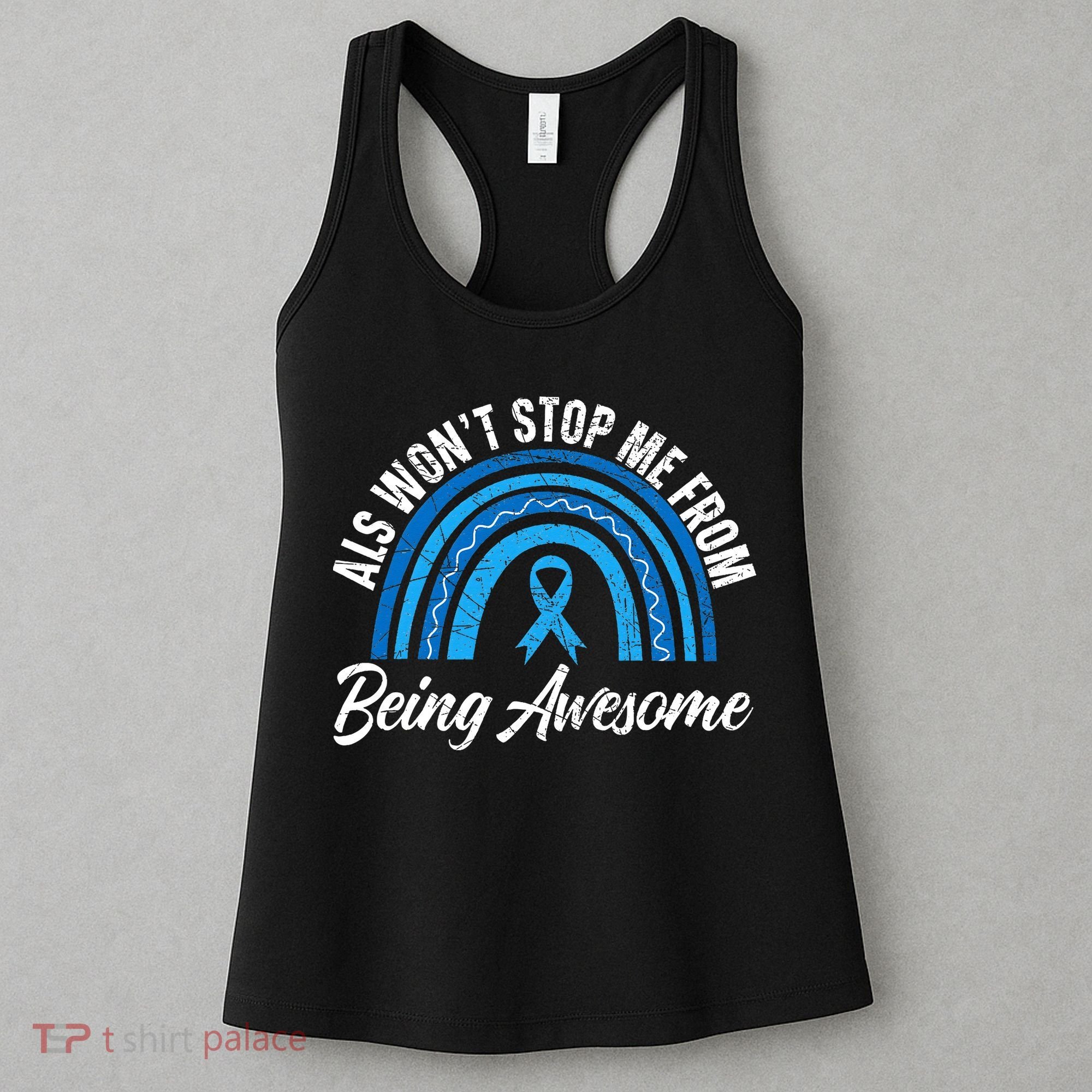 ALS Won't Stop Me From Being Awesome ALS Awareness Women's Tank Top