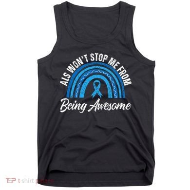 ALS Won't Stop Me From Being Awesome ALS Awareness Tank Top