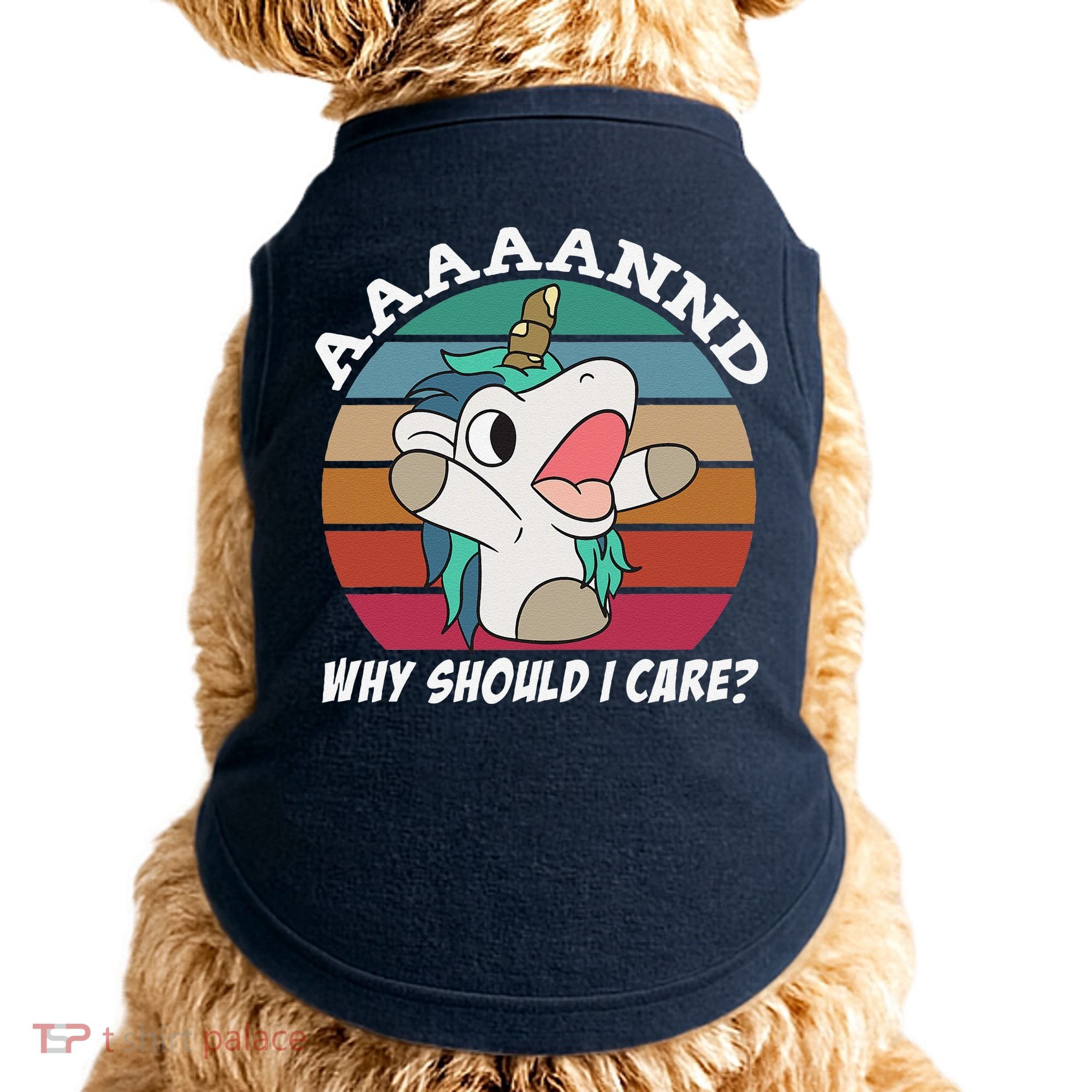 And Why Should I Care Funny Sarcastic Unicorn Doggie Tank