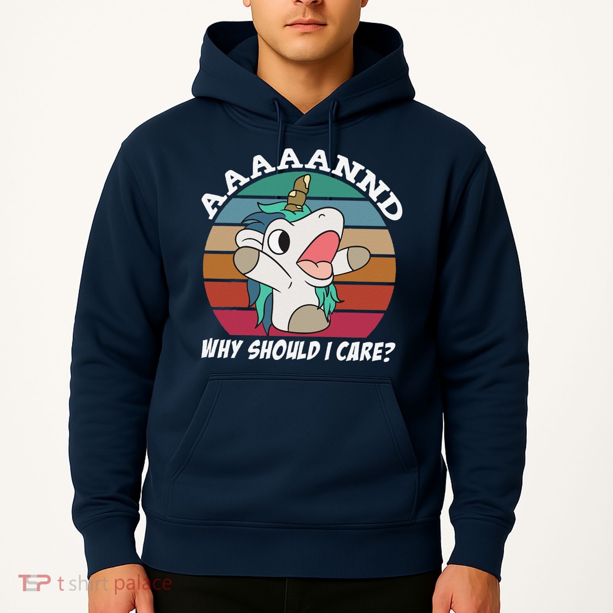 And Why Should I Care Funny Sarcastic Unicorn Hoodie
