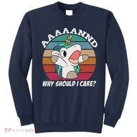 And Why Should I Care Funny Sarcastic Unicorn Sweatshirt thumb 0