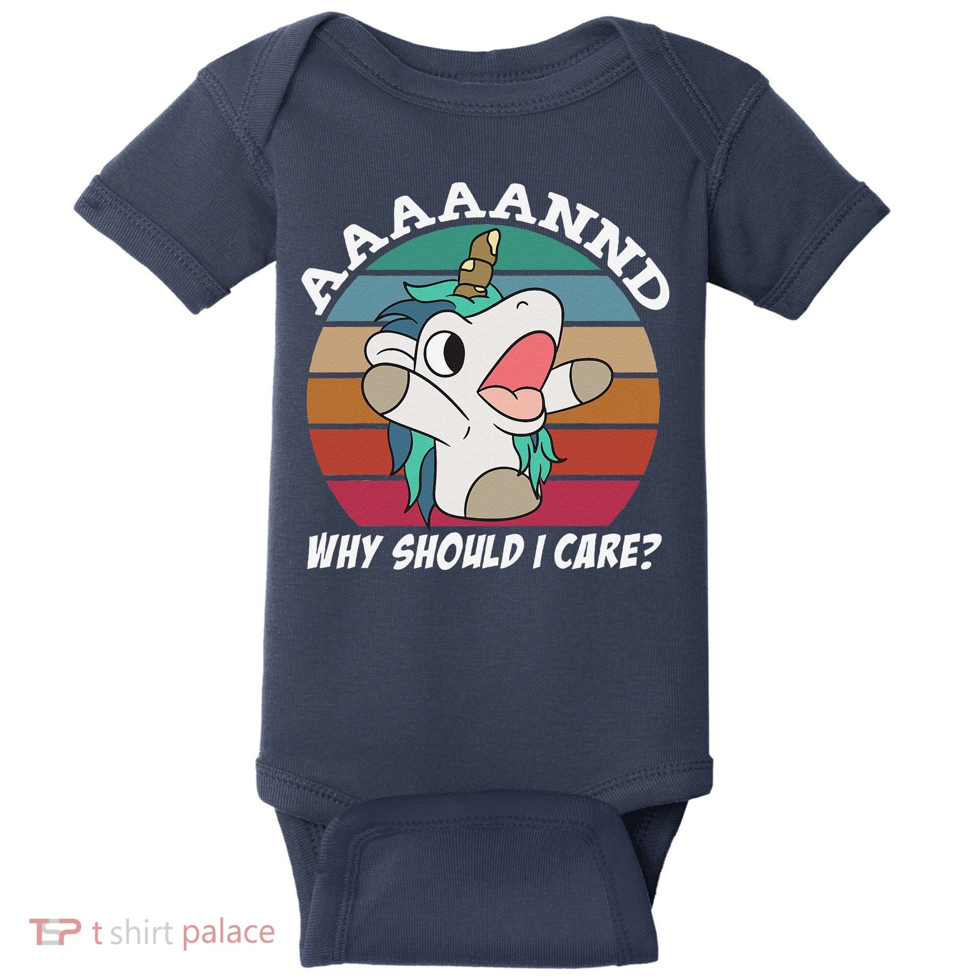And Why Should I Care Funny Sarcastic Unicorn Baby Bodysuit