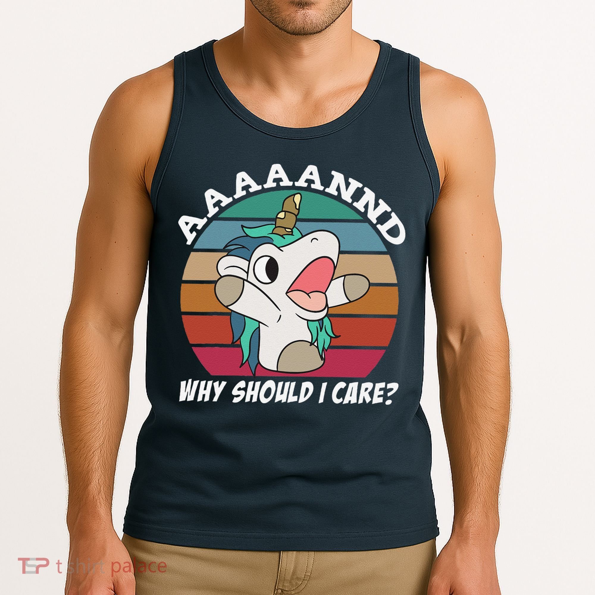 And Why Should I Care Funny Sarcastic Unicorn Tank Top