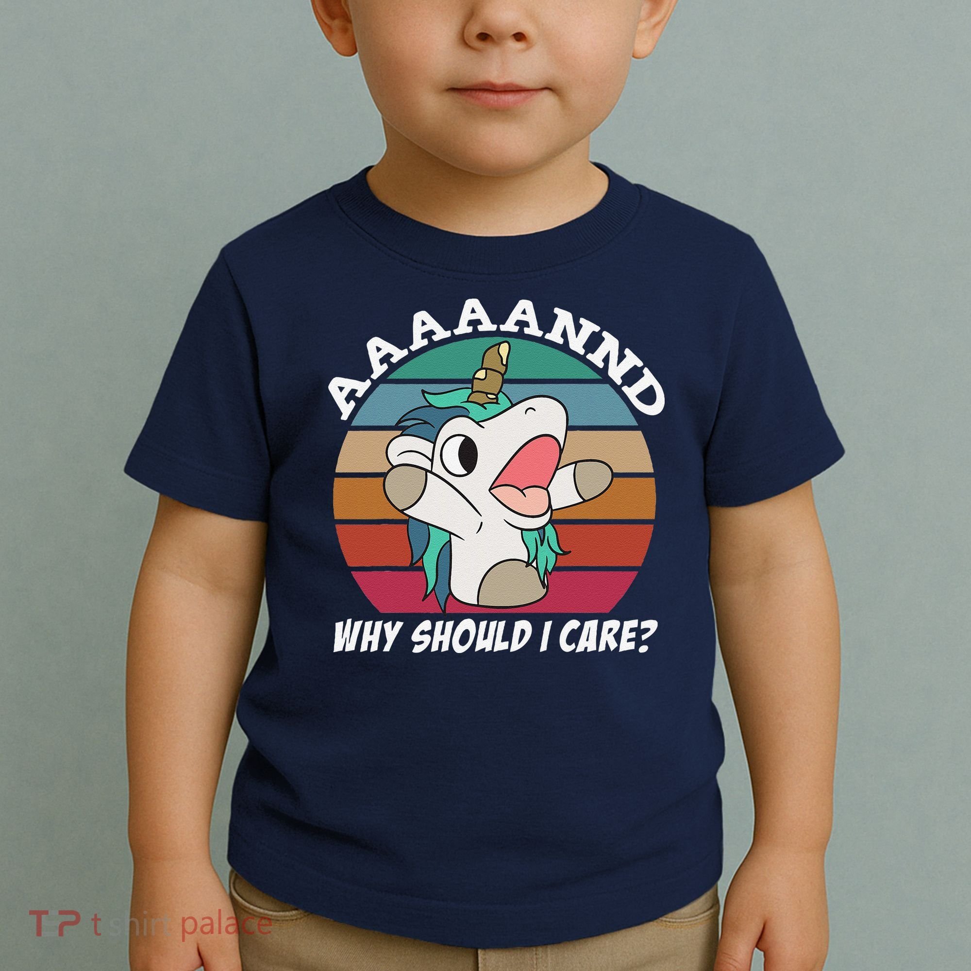 And Why Should I Care Funny Sarcastic Unicorn Toddler T-Shirt