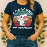 And Why Should I Care Funny Sarcastic Unicorn Women's T-Shirt thumb 2