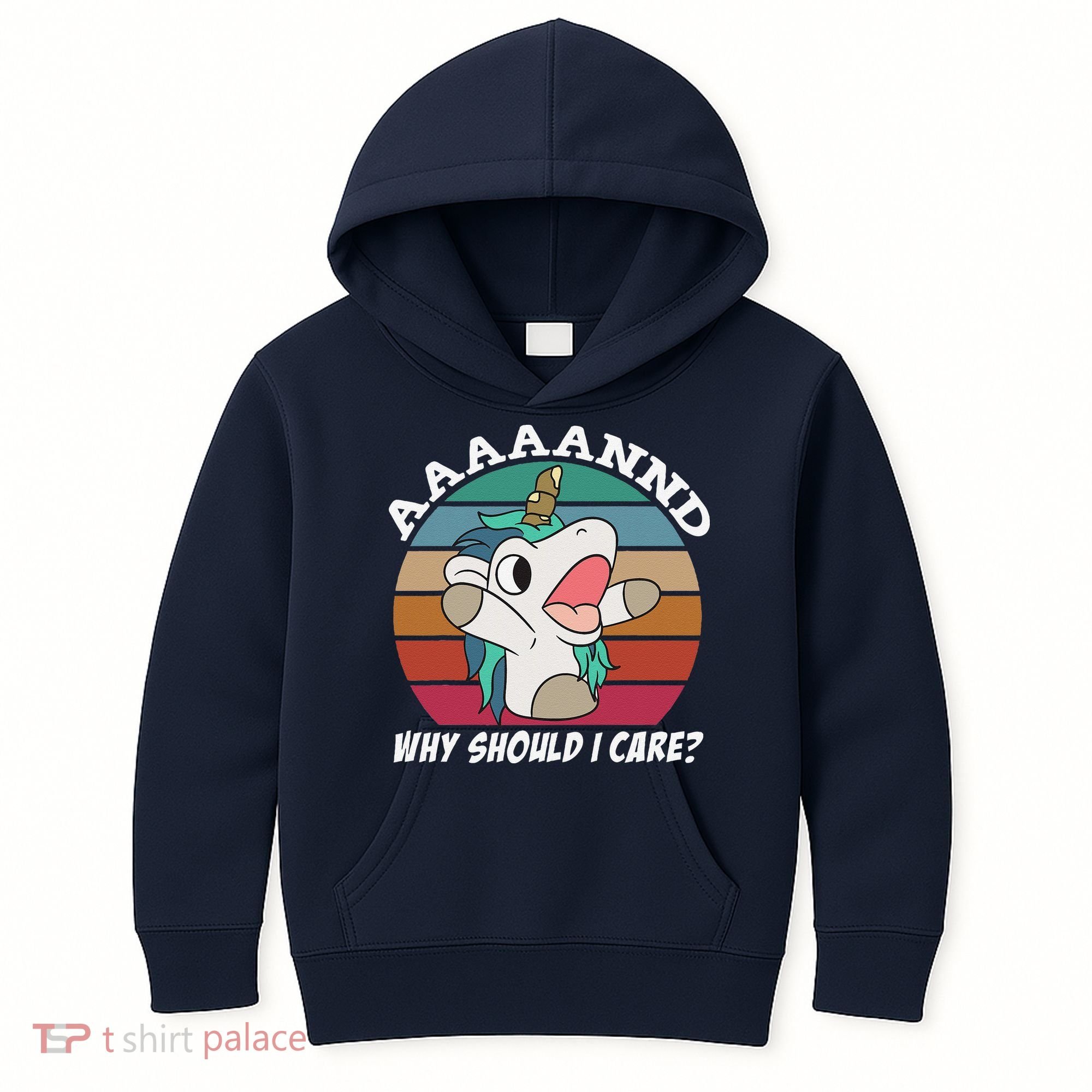 And Why Should I Care Funny Sarcastic Unicorn Kids Hoodie