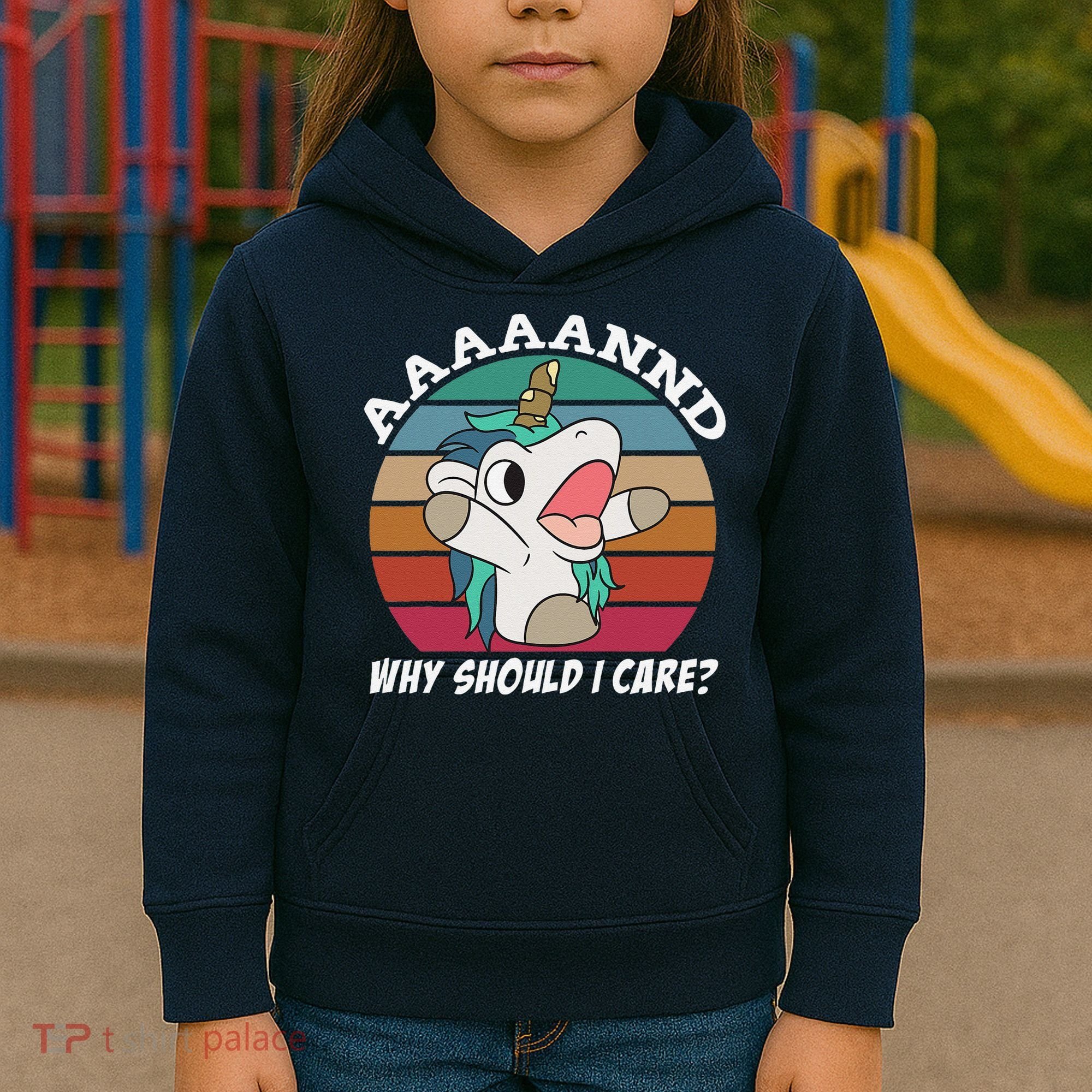 And Why Should I Care Funny Sarcastic Unicorn Kids Hoodie