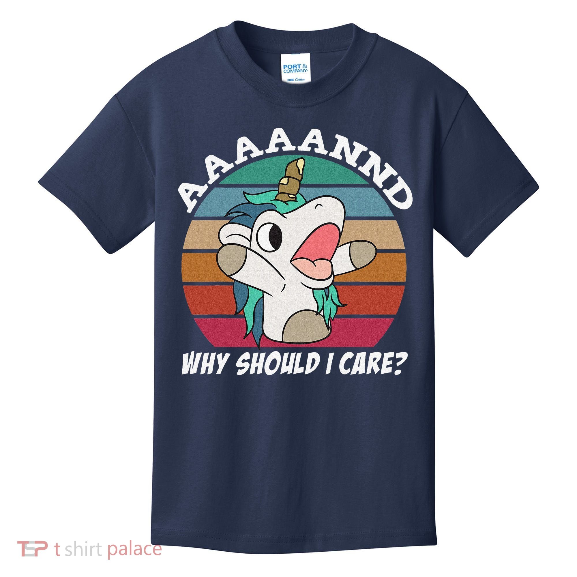 And Why Should I Care Funny Sarcastic Unicorn Kids T-Shirt